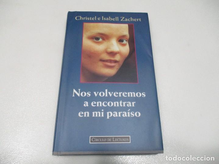 Gebrauchte B&uuml;cher: CHRISTEL E ISABELL ZACHERT Nos volveremos a encontrar en mi para&iacute;so W8890