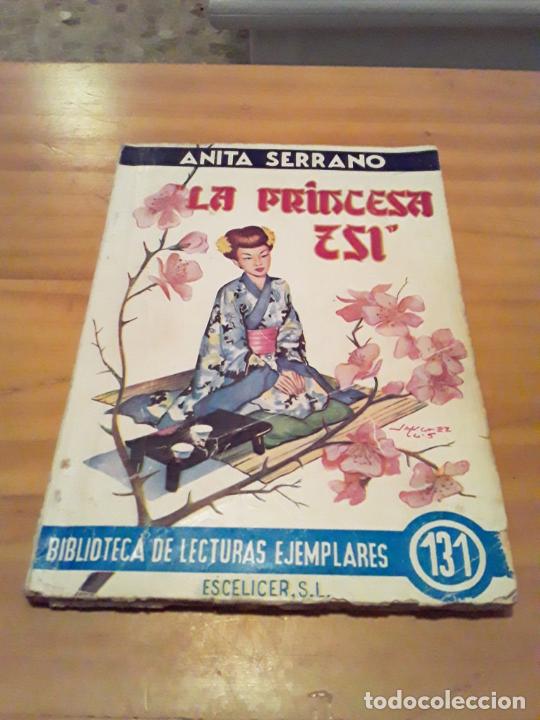 Gebrauchte B&uuml;cher: LA PRINCESA TSI.ANITA SERRANO.BIBLIOTECA DE LECTURAS EJEMPLARES N.131.EDIT ESCELICET S.L.1954.121 P.
