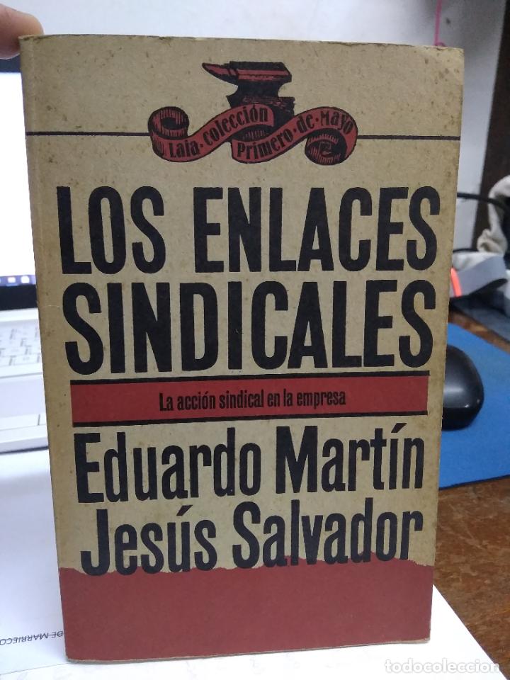 Gebrauchte B&uuml;cher: Los enlaces sindicales, Eduardo Mart&iacute;n y Jes&uacute;s Salvador. L.22975-4