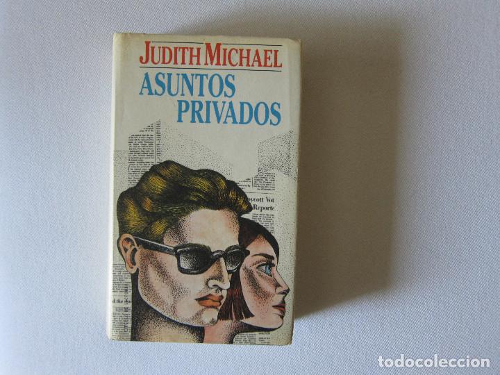 Libros de segunda mano: ASUNTOS PRIVADOS - JUDITH MICHAEL - Foto 1