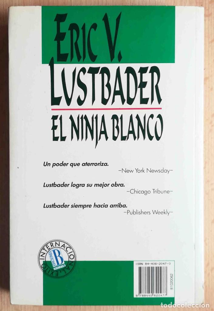 Libros de segunda mano: El Ninja Blanco (Eric V. Lustbader) Ediciones B 1991 - Foto 3