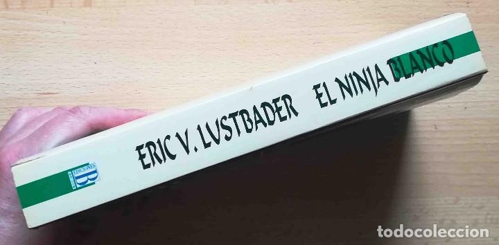 Libros de segunda mano: El Ninja Blanco (Eric V. Lustbader) Ediciones B 1991 - Foto 4