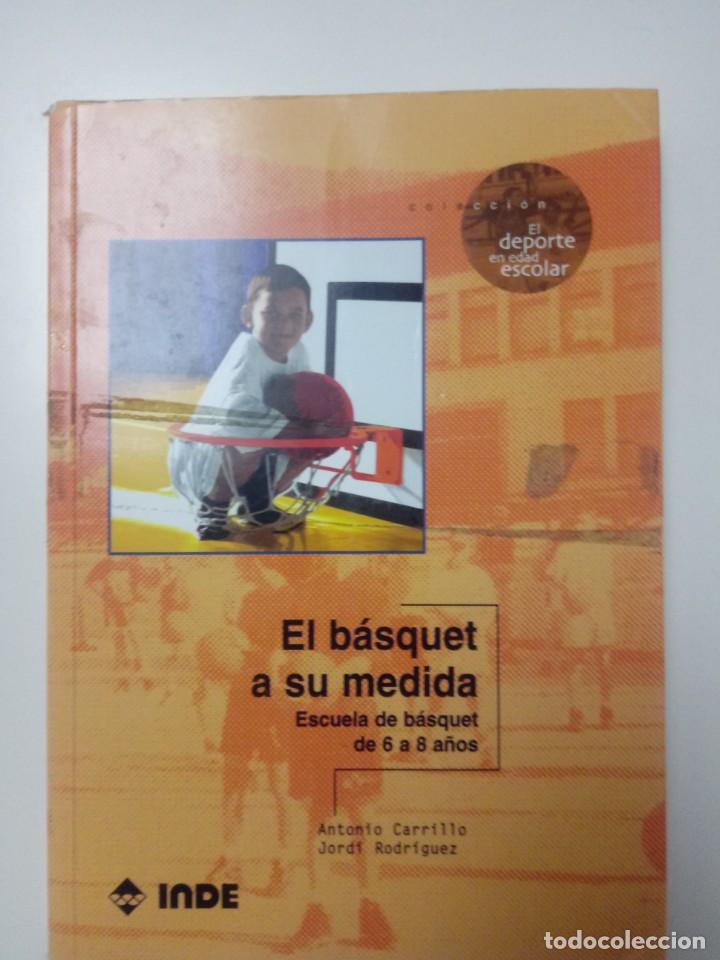 Livros em segunda m&atilde;o: El basquet a su medida. Escuela de basquet de 6 a 8 a&ntilde;os (Antonio Carrillo/Jordi Rodr&iacute;guez)