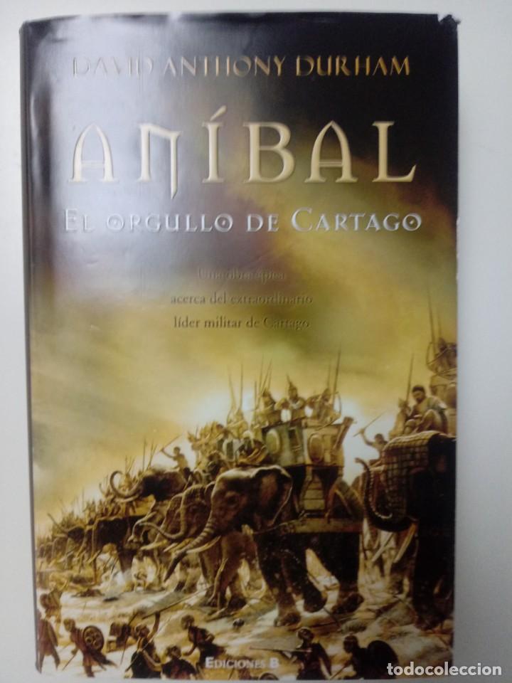 Libros de segunda mano: An&iacute;bal. El orgullo de Cartago (David Anthony Durham) - Foto 1
