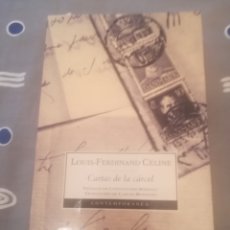 Libros de segunda mano: CARTAS DE LA CÁRCEL. LOUIS FERDINAND CELINE. PRIMERA EDICIÓN DEBOLSILLO 2006. Lote 286740153