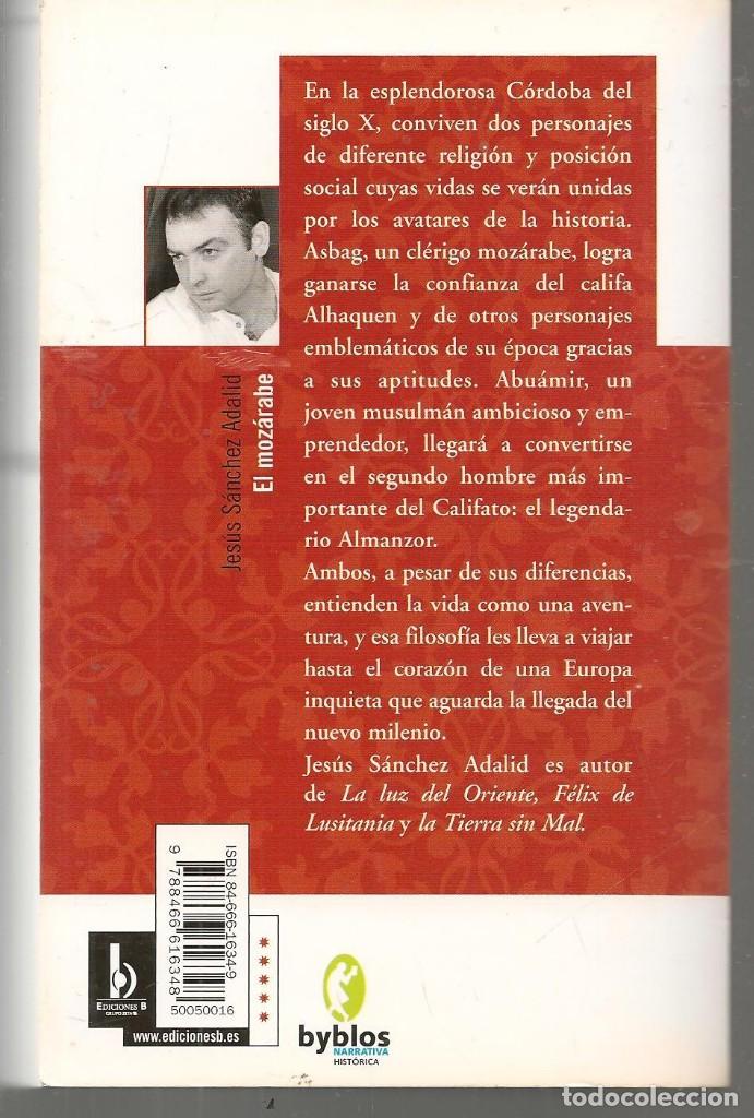 Libros de segunda mano: EL MOZ&Aacute;RABE. JES&Uacute;S S&Aacute;NCHEZ ADALID. EDICIONES B, 2004. (B/A40.2) - Foto 2