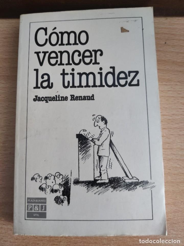 Libros de segunda mano: c&oacute;mo vencer la timidez. Jacqueline Renaud. 1990 - Foto 1