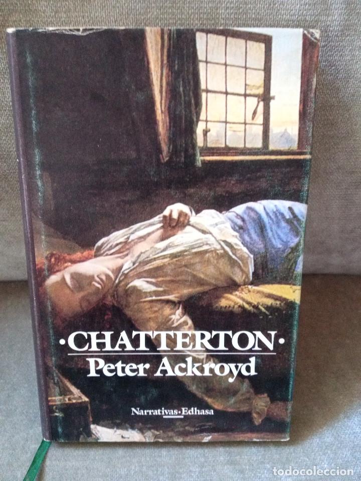 Libros de segunda mano: PETER ACKROYD - CHATTERTON - EDHASA, 1989 - Foto 1