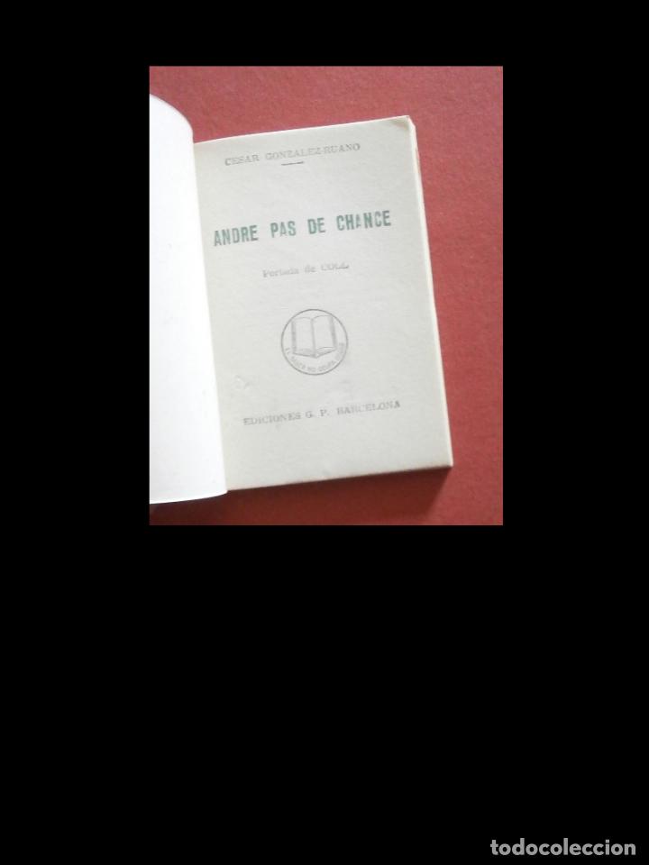 Libros de segunda mano: Andre Pas de Chance. Cesar Gonzalez Ruano - Foto 2