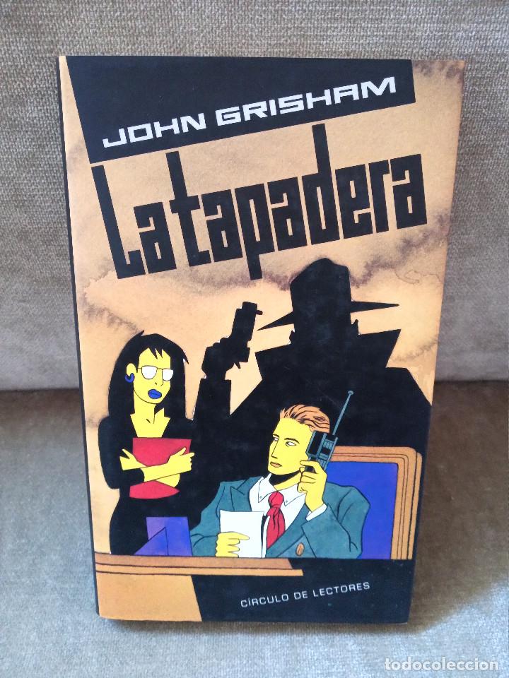 Libros de segunda mano: JOHN GRISHAM - LA TAPADERA - C&Iacute;RCULO DE LECTORES, 1993 - Foto 1