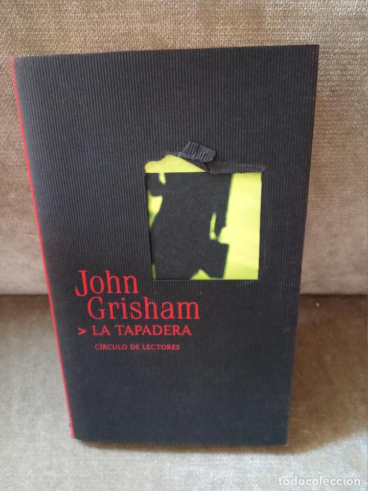 Libros de segunda mano: JOHN GRISAM - LA TAPADERA - C&Iacute;RCULO DE LECTORES, 2003 - Foto 1