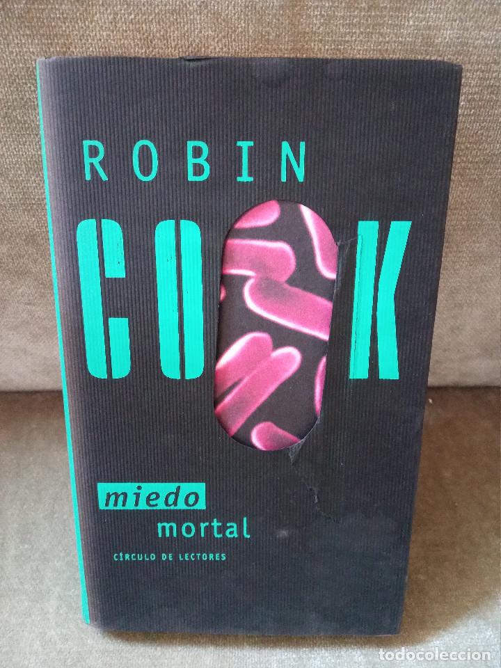 Libros de segunda mano: ROBIN COOK - MIEDO MORTAL - C&Iacute;RCULO DE LECTORES, 2003 - Foto 1