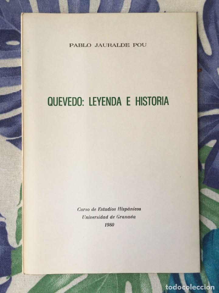 Libros de segunda mano: Pablo Jauralde Pou: Quevedo: Leyenda e Historia