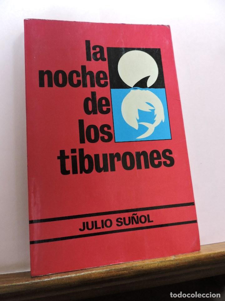 Second hand books: La noche de los tiburones. Novela sobre corrupci&oacute;n pol&iacute;tica. SU&Ntilde;OL, Julio. 1977