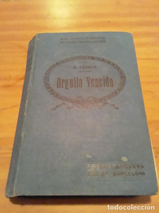 Gebrauchte B&uuml;cher: ORGULLO VENCIDO.MARY FLORAN.EDITOR J.PRATS ANGUERA.312 PAGINAS.