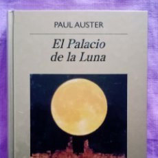Libros de segunda mano: 2009 LIBRO EL PALACIO DE LA LUNA. PAUL AUSTER. 310 PAG EDITORIAL ANAGRAMA. PASTAS DURAS. Lote 287236153