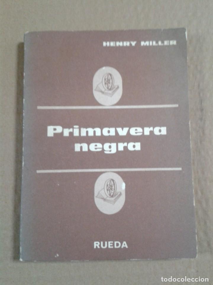 Libros de segunda mano: PRIMAVERA NEGRA - HENRY MILLER - Foto 1