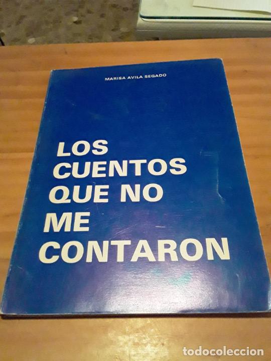 Gebrauchte B&uuml;cher: LOS CUENTOS QUE NO ME CONTARON.MARISA AVILA SEGADO.76 PAGINAS.FIRMADO POR LA AUTORA.