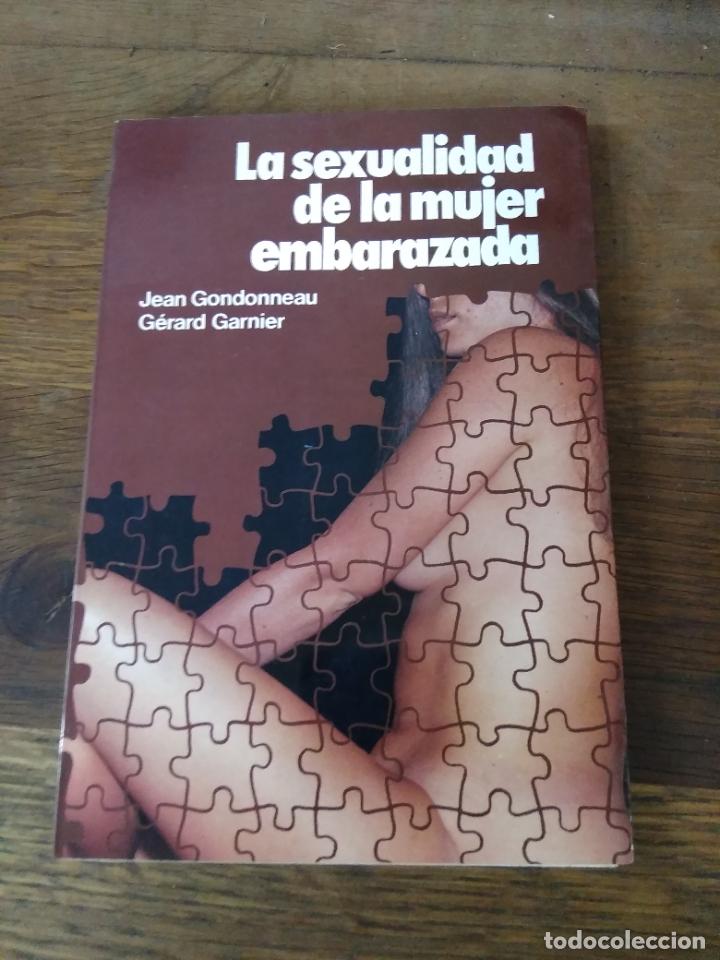 Gebrauchte B&uuml;cher: La sexualidad de la mujer embarazada, Jean Gondonneau y G&eacute;rard Garnier. L.24314-100