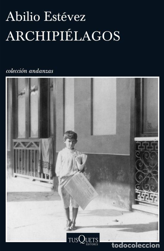 Libros de segunda mano: Archipi&eacute;lagos. Abilio Est&eacute;vez.-NUEVO - Foto 1