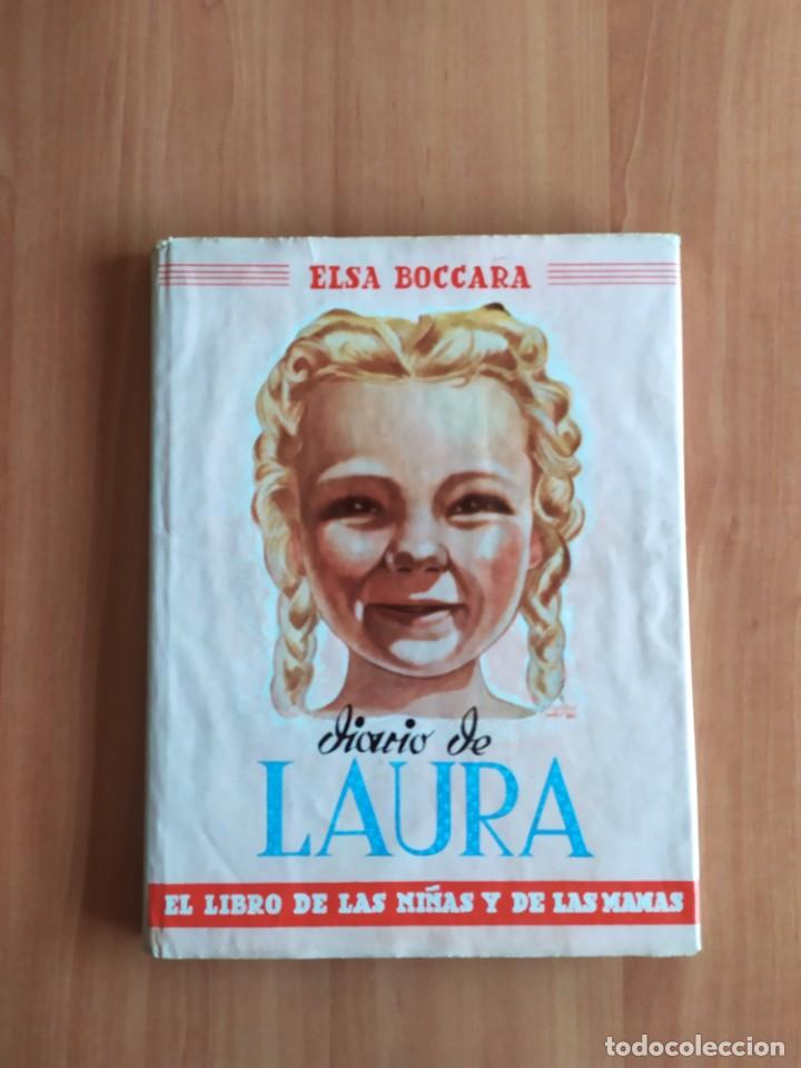 Libros de segunda mano: DIARIO DE LAURA EL LIBRO DE LAS NI&Ntilde;AS Y LAS MAM&Aacute;S ELSA BOCCARA