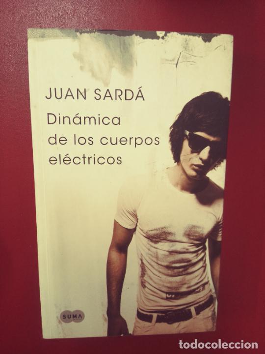 Livres d'occasion: Juan Sard&aacute;: Din&aacute;mica de los cuerpos el&eacute;ctricos