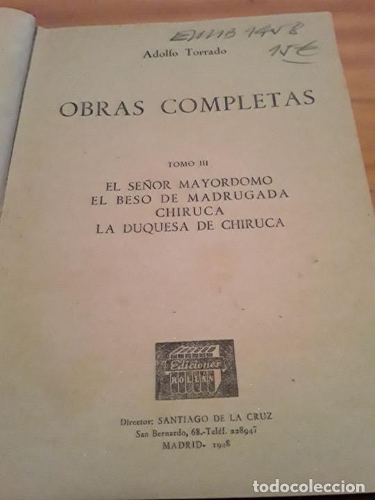 Second hand books: ADOLFO TORRADO.OBRAS COMPLETAS.TOMO III.DIRECTOR SANTIAGO DE LA CRUZ.352 PAGINAS.