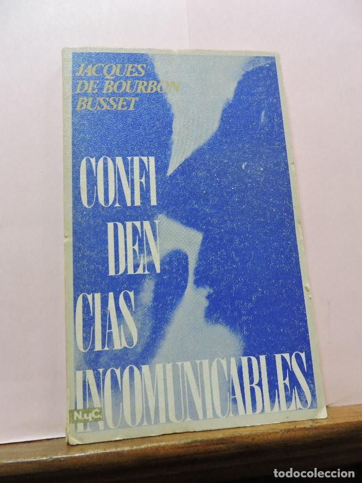 Libros de segunda mano: Confidencias incomunicables. DE BOURBON BUSSET, Jacques - Foto 1