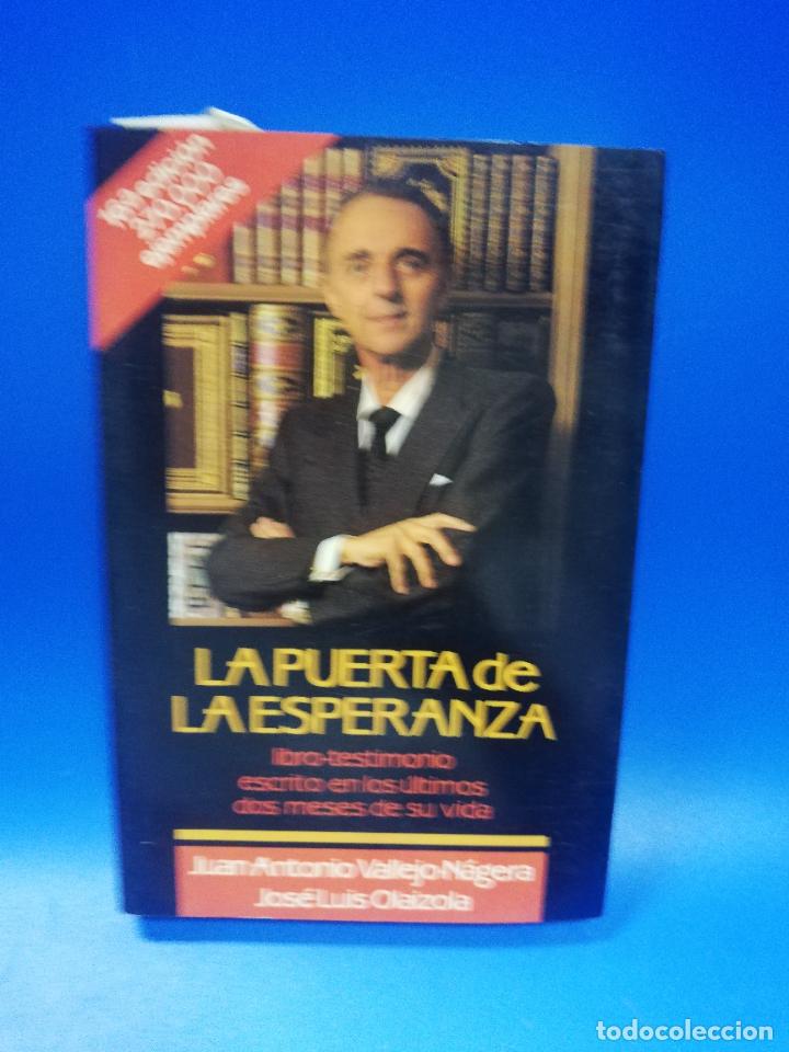 Libros de segunda mano: LA PUERTA DE LA ESPERA. JUAN ANTONIO VALLEJO-NAGERA JOSE LUIS OLAIZOLA. 1993. PAGS. 255.
