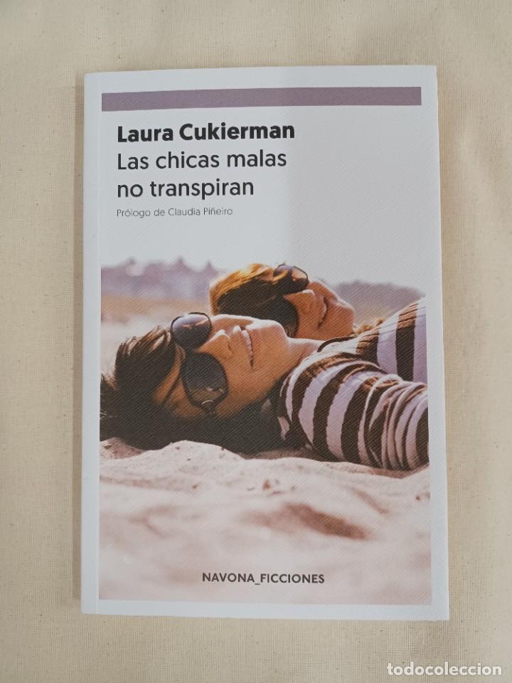 Libros de segunda mano: CUKIERMAN, LAURA. LAS CHICAS MALAS NO TRANSPIRAN