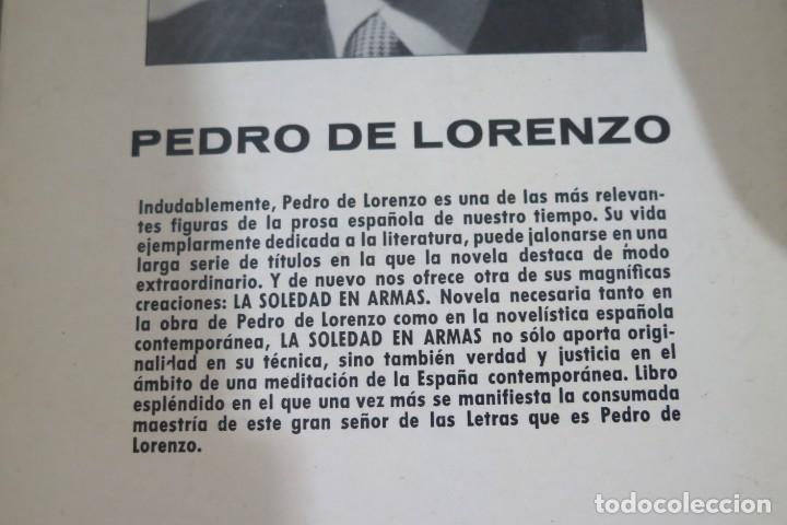 Libros de segunda mano: LA SOLEDAD EN ARMAS. PEDRO DE LORENZO - Foto 3