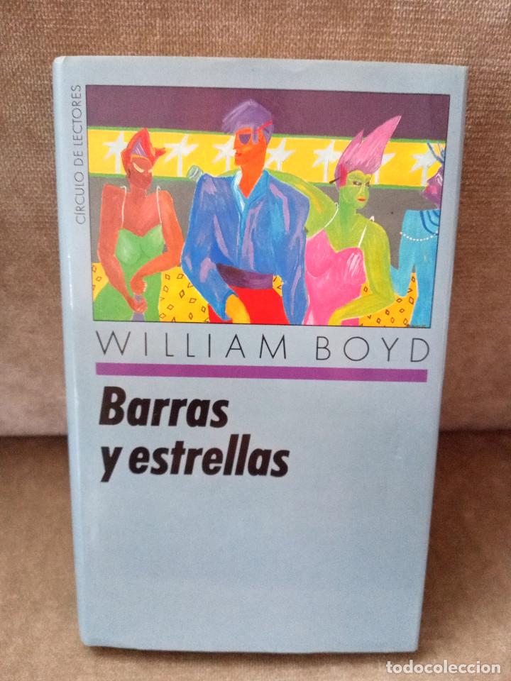 Libros de segunda mano: WILLIAM BOYD - BARRAS Y ESTRELLAS - C&Iacute;RCULO DE LECTORES, 1989 - Foto 1