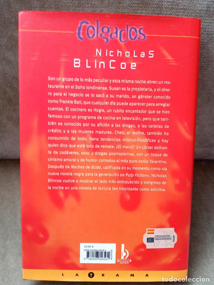 Libros de segunda mano: NICHOLAS BLINCOE - COLGADOS - EDICIONES B, 2002 - Foto 3