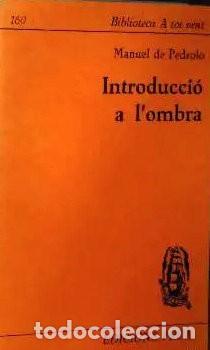 Libros de segunda mano: INTRODUCCI&Oacute; A LOMBRA - MANUEL DE PEDROLO - Foto 1