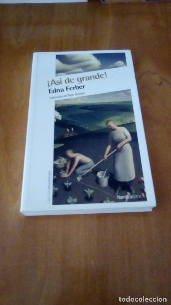 Libros de segunda mano: &iexcl;As&iacute; de grande! - Edna Ferber - Foto 1