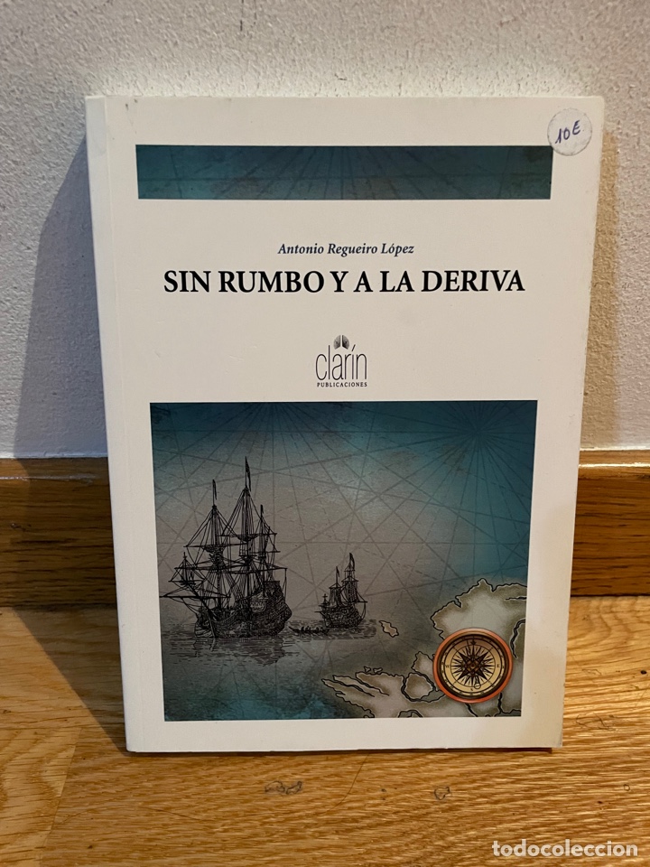 Libri di seconda mano: Sin rumbo y a la deriva Antonio Regueiro L&oacute;pez