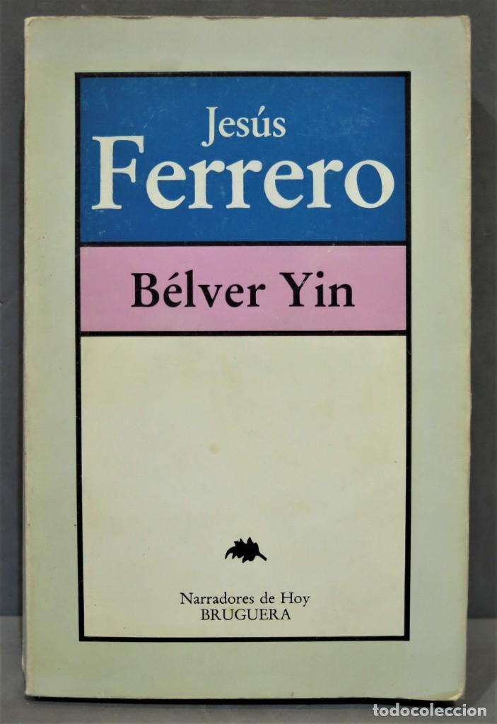 Libros de segunda mano: 1982.- BELVER YIN. JESUS FERRERO - Foto 1