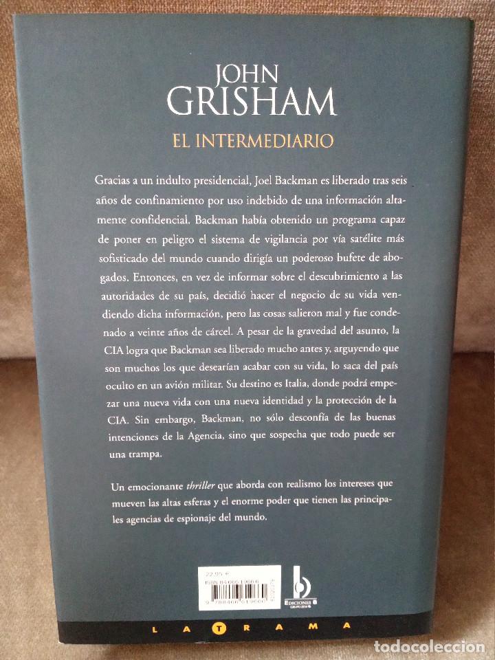 Libros de segunda mano: JOHN GRISHAM - EL INTERMEDIARIO - EDICIONES B, 2005 - Foto 3