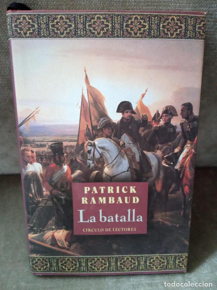 Libros de segunda mano: PATRICK RAMBAUD - LA BATALLA - C&Iacute;RCULO DE LECTORES, 2000 - Foto 1