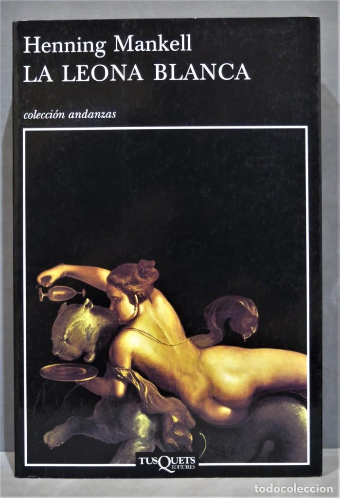 Libros de segunda mano: 2009.- LA LEONA BLANCA. MANKELL - Foto 1