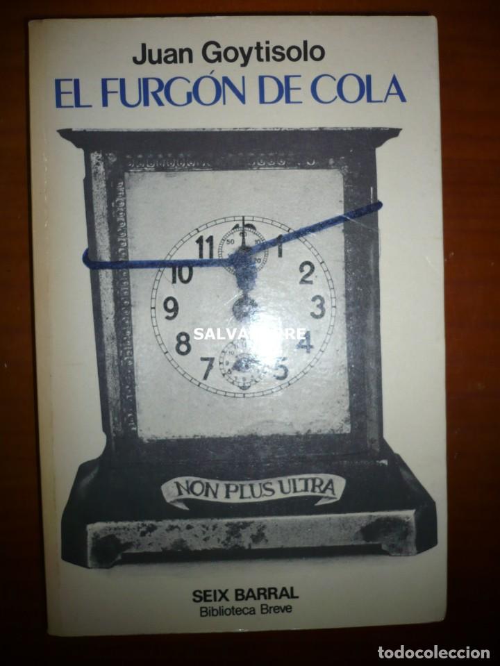 Libros de segunda mano: JUAN GOYTISOLO.EL FURG&Oacute;N DE COLA.SEIX BARRAL.1976-PRIMERA EDICION SEIX