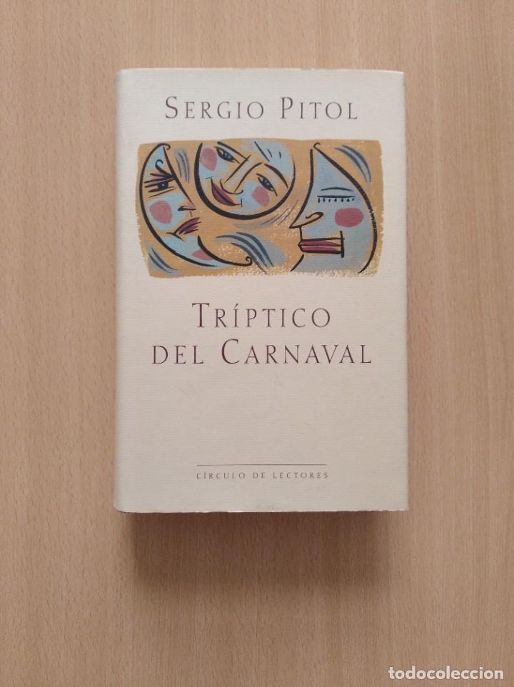 Libros de segunda mano: TR&Iacute;PTICO DEL CARNAVAL. Sergio Pitol. C&iacute;rculo de Lectores - Foto 1