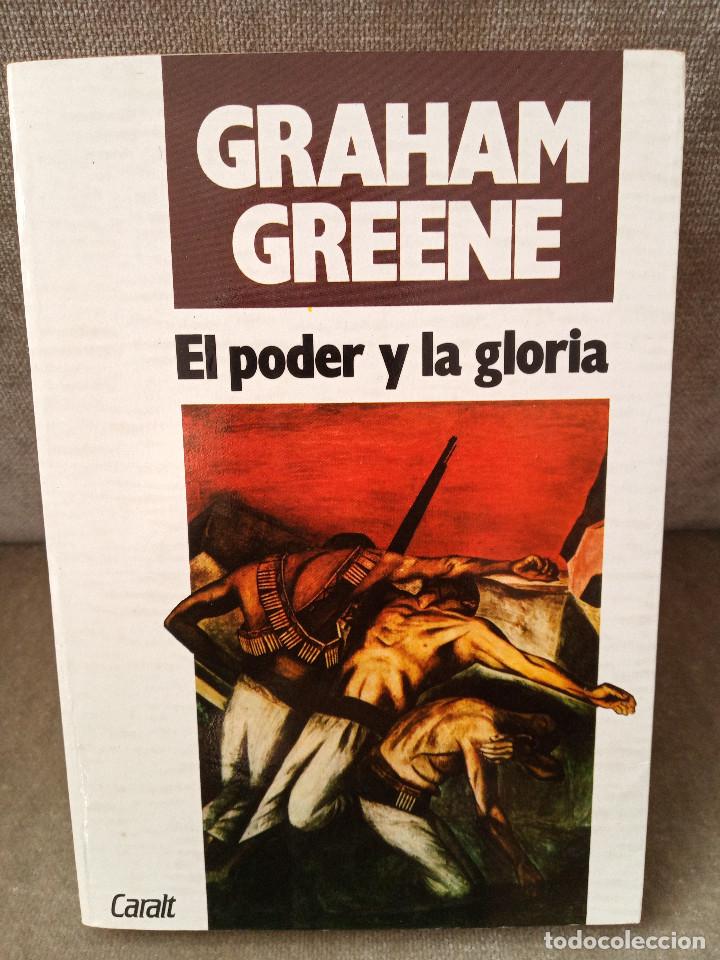 Libros de segunda mano: GRAHAM GREENE - EL PODER Y LA GLORIA - CARALT, 1987 - Foto 1