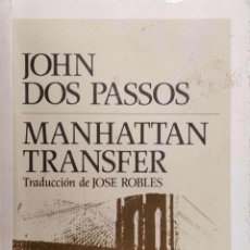 Libros de segunda mano: MANHATTAN TRANSFER DE JOHN DOS PASSOS. PLAZA & JANÉS.