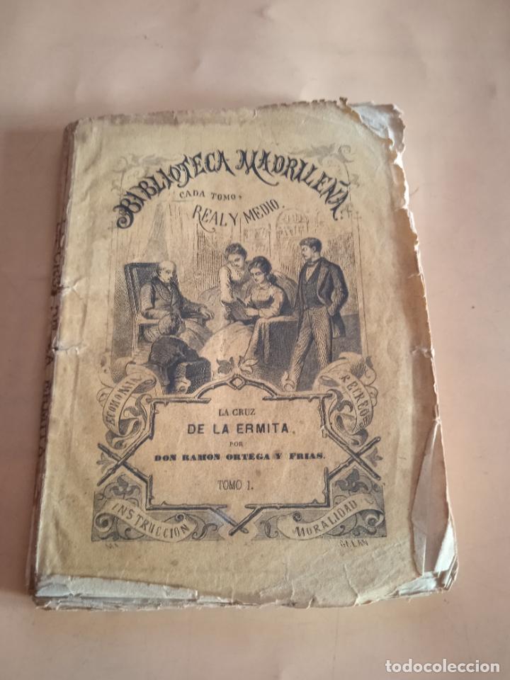 Livres d'occasion: BIBLIOTECA MADRILE&Ntilde;A. LA CRUZ DE LA ERMITA.DON RRAMOS ORTEGA Y FRIAS. TOMO I. SIN FECHAR.143 PAGS.