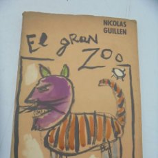 Libros de segunda mano: EL GRAN ZOO. NICOLAS GUILLEN. CONTEMPORANEOS. DEDICATORIA MANUSCRITA Y FIRMA AUTOR. HABANA. 1967.