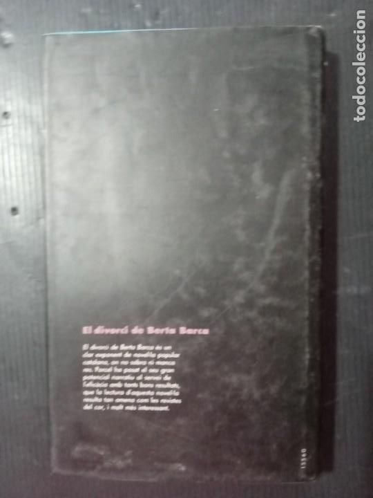 Libros de segunda mano: El divorci de Berta Barca.Baltasar Porcel. - Foto 6