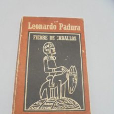 Libros de segunda mano: FIEBRE DE CABALLOS. LEONARDO PADURA. EDITORIAL LETRAS CUBANAS. LA HABANA, CUBA. 1988. PAGS. 172.