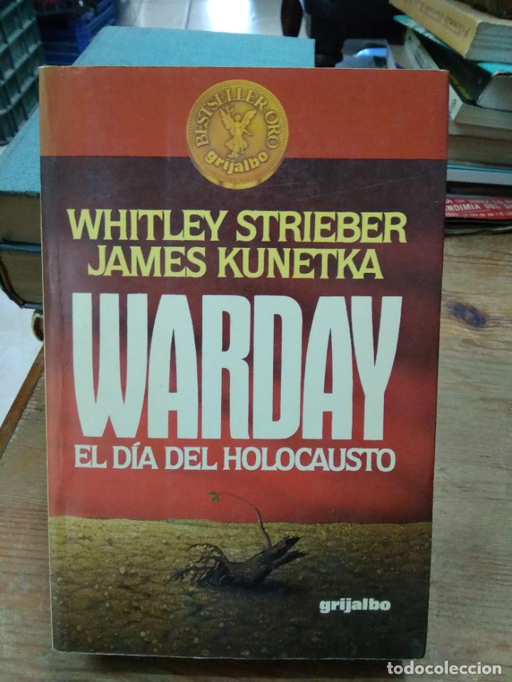 Livres d'occasion: Warday el d&iacute;a del holocausto, Whitley Strieber y James Kunetka. L.19132-309