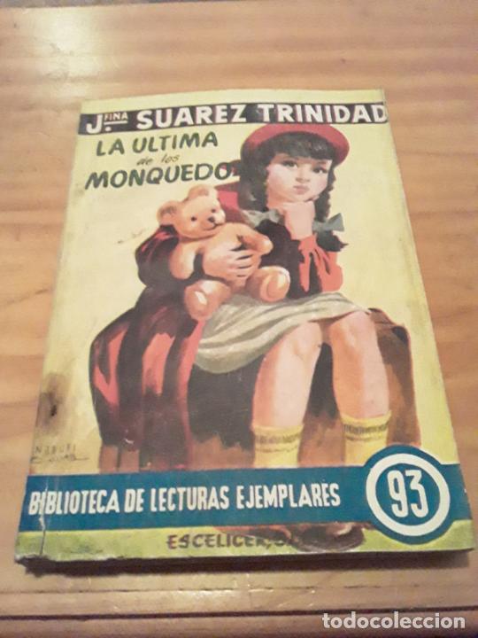 Livres d'occasion: LA ULTIMA DE LOS MONQUEDO.JOSEFINA SUAREZ TRINIDAD.1952.BIBLIOTECA DE LECTURAS EJEMPLARES 93.